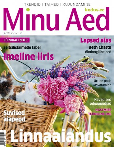 Ajakirja Minu Aed kaanepilt, suvi 2017 kodus Minu Aed cover